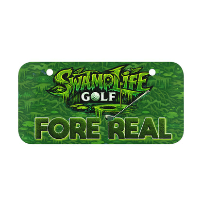 SwampLife: Golf “Fore Real” Mini License Plate - Novelty Golf Cart Tag