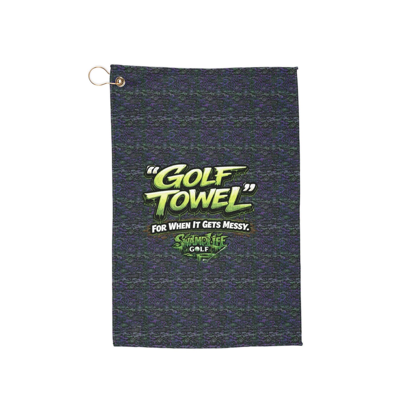SwampLife-Golf -  "Golf Towel" FORE When Things Get Messy