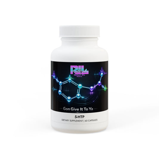 "X Gon Give It To YA" - 5-HTP Supplement (60 Capsules) - By: Really RIL Music